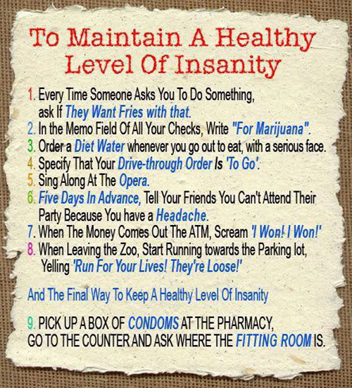 How to maintain a healthy level of insanity