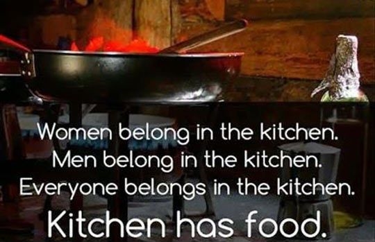 La place des femmes est dans la cuisine...